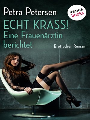 cover image of Echt krass! Eine Frauenärztin berichtet